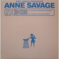 Tidy Girls Presents Anne Savage - Real Freaks / I Need A Man(HARDHOUSE UK,MUY BUENO¡¡)