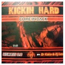 Kickin Hard ‎– Come In Back