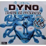 Dyno ‎– (There Is) Progress 