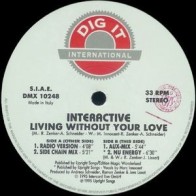  Interactive ‎– Living Without Your Love 