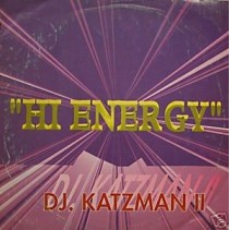 DJ Katzman II ‎– Hi Energy 