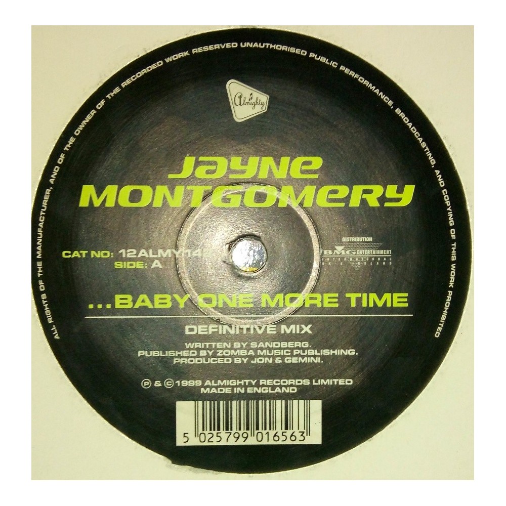  Jayne Montgomery ‎– ...Baby One More Time / What Have You Done For Me 