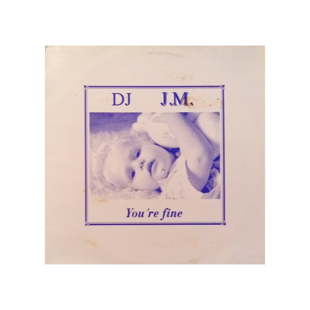 DJ J.M. ‎– You're Fine