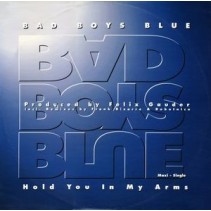 Bad Boys Blue ‎– Hold You In My Arms 