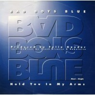 Bad Boys Blue ‎– Hold You In My Arms 