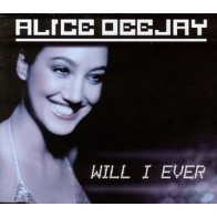 Alice Deejay ‎– Will I Ever (VALE MUSIC)