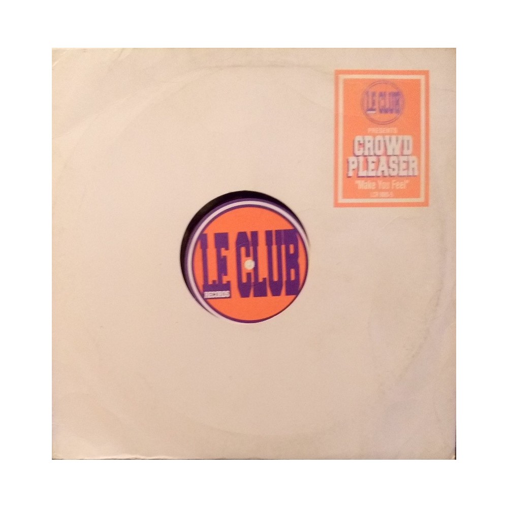 Crowd Pleaser ‎– Make You Feel 