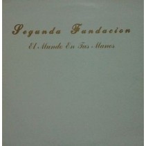 Segunda Fundancion ‎– El Mundo En Tus Manos 