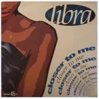 Libra – Closer To Me(REMIX + ORIGINAL,MUY BUENO¡¡)