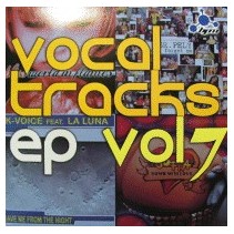Vocal Tracks EP Vol. 7(INCLUYE K-VOICE,SOFIA DJ,SR PELY & BLISS¡¡)