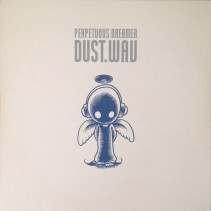 Perpetuous Dreamer ‎– Dust.wav 