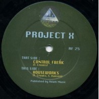 Project X ‎– Control Freak / Houseworks 