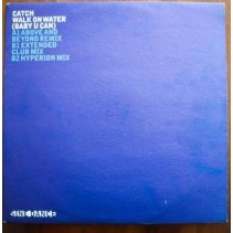 Catch – Walk On Water  Disc 1 (PELOTAZO ABOVE & BEYOND¡¡)