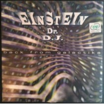 Einstein Dr. DJ ‎– Back From Galactika