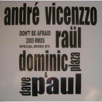 Andre Vicenzzo ‎– Don't Be Afraid (2005 Remixes) 