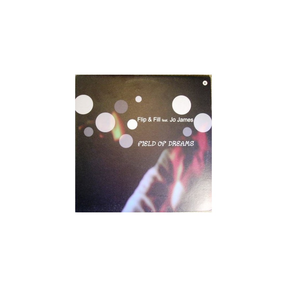 Flip & Fill Feat. Jo James ‎– Field Of Dreams 