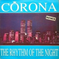 Corona - The Rhythm Of The Night (Remix + Original)