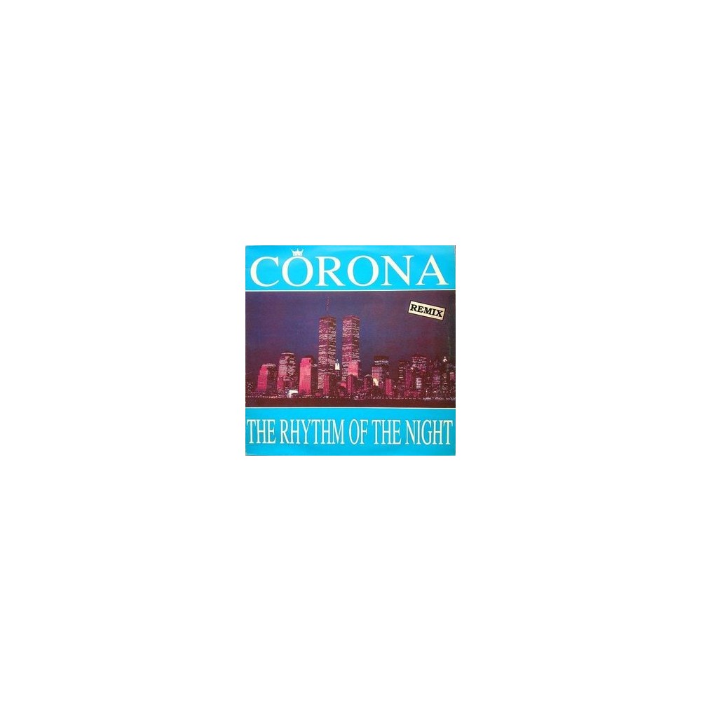 Corona - The Rhythm Of The Night (Remix + Original)