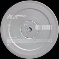 Robert Gitelman ‎– Things 2 Say 