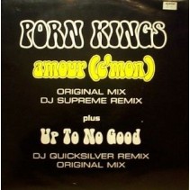Porn Kings ‎– Amour (C'mon) / Up To No Good (Remix) 