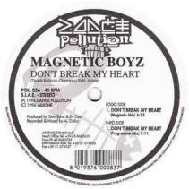 Magnetic Boyz ‎– Don't Break My Heart 