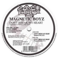Magnetic Boyz ‎– Don't Break My Heart 
