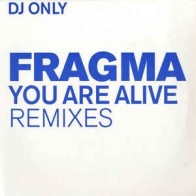 Fragma ‎– You Are Alive (Remixes) 