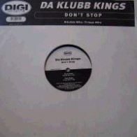Da Klubb Kings ‎– Don't Stop 