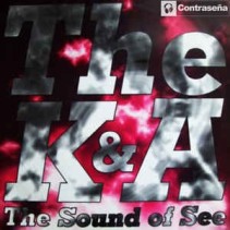The K & A  - The Sound Of See
