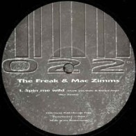 The Freak & Mac Zimms ‎– Spin Me Wild (Remixes) 