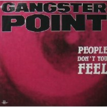 Gangster Point ‎– People Don't You Feel