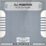 DJ Positive ‎– Rock Da House