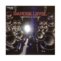 Danger Level ‎– Dreaming A History