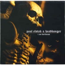 Paul Elstak & Headbanger ‎– I Am Darkness 