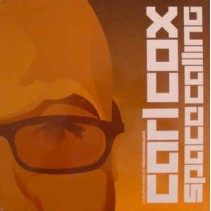 Carl Cox ‎– Space Calling 