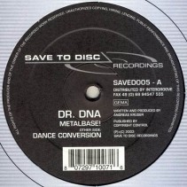 Dr. DNA ‎– Metalbase! / Dance Conversion