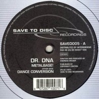 Dr. DNA ‎– Metalbase! / Dance Conversion