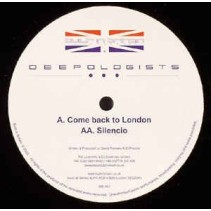  The Deepologists ‎– Come Back To London / Silencio