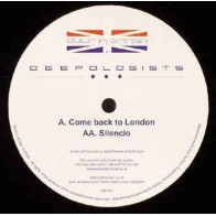  The Deepologists ‎– Come Back To London / Silencio