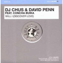 DJ Chus & David Penn Feat. Concha Buika ‎– Will I