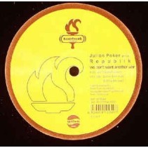 Julian Poker Pres. Republik ‎– We Don't Want Another War