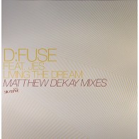 D:Fuse ‎– Living The Dream (Matthew Dekay Mixes) 