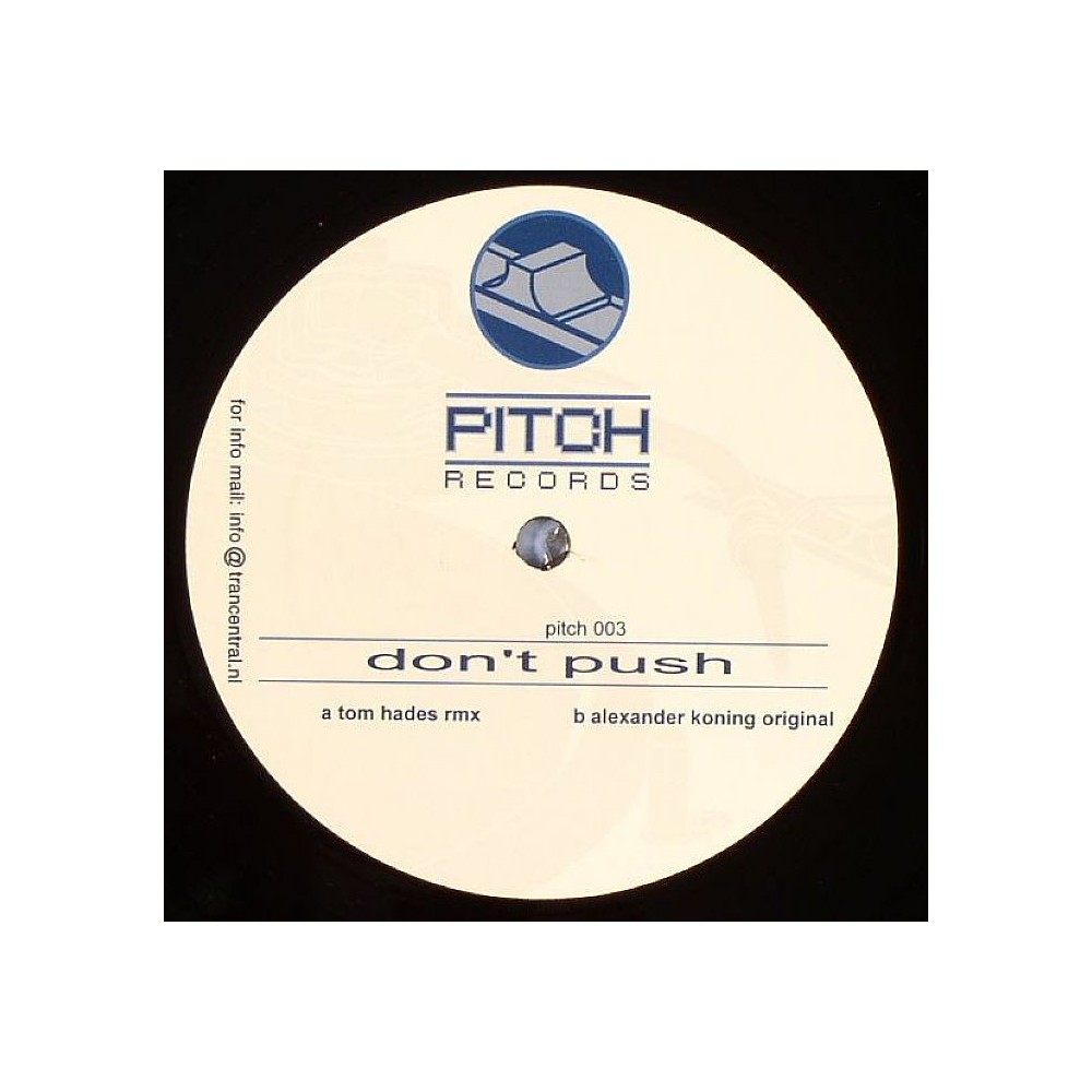 Tom Hades & Alexander Koning ‎– Don't Push 