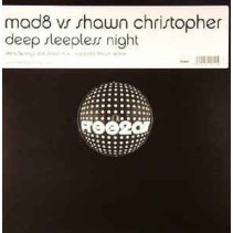 Mad8 vs. Shawn Christopher ‎– Deep Sleepless Night 