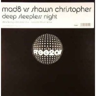 Mad8 vs. Shawn Christopher ‎– Deep Sleepless Night 