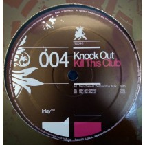 Knock Out ‎– Kill This Club 