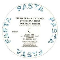 Piero Zeta & Tatanka presents DJ Ravel ‎– Bolero / Triers 