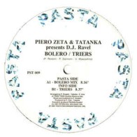 Piero Zeta & Tatanka presents DJ Ravel ‎– Bolero / Triers 