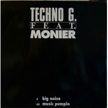 Techno G. Feat. Monier ‎– Big Noise / Music Pumpin 
