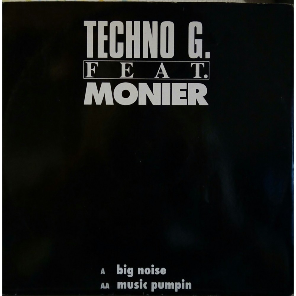 Techno G. Feat. Monier ‎– Big Noise / Music Pumpin 